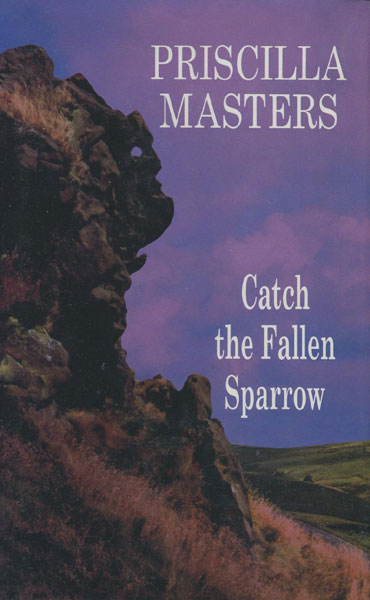 Catch The Fallen Sparrow. PRISCILLA MASTERS