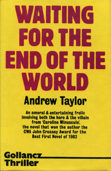 Waiting For The End Of The World. ANDREW TAYLOR