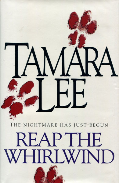 Reap The Whirlwind. TAMARA LEE