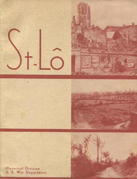 St-Lo (7 July-19 July 1944).  EISENHOWER, DWIGHT D. [FOREWORD BY]