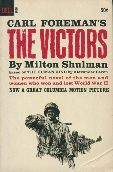 Carl Foreman's The Victors. MILTON SHULMAN