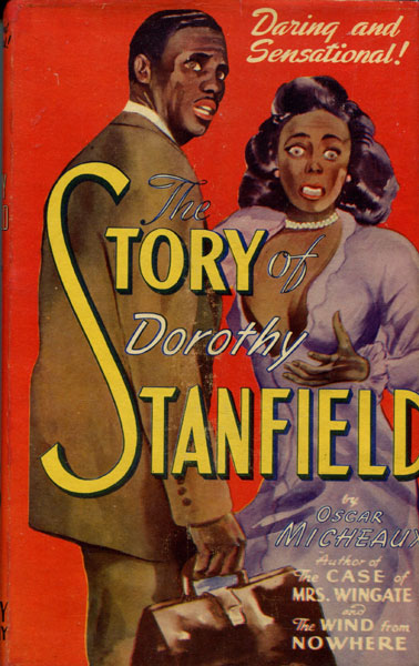 The Story Of Dorothy Stanfield. Based On A Great Insurance Swindle -- And A Woman OSCAR MICHEAUX