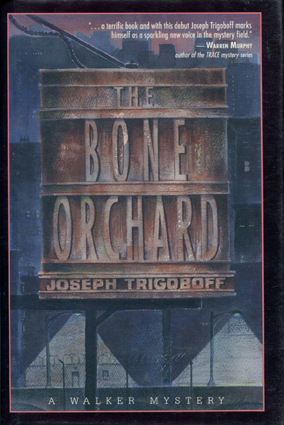 The Bone Orchard. JOSEPH TRIGOBOFF