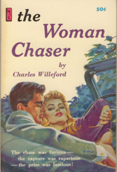 The Woman Chaser. CHARLES WILLEFORD