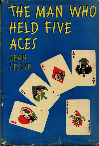 The Man Who Held Five Aces. JEAN LESLIE