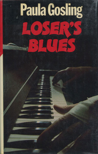 Loser's Blues. PAULA GOSLING