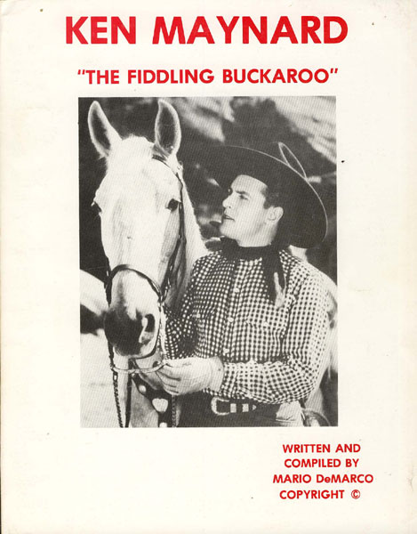 Ken Maynard "The Fiddling Buckaroo." MARIO DEMARCO