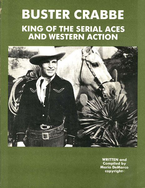 Buster Crabbe. King Of The Serial Aces And Western Action. MARIO DEMARCO