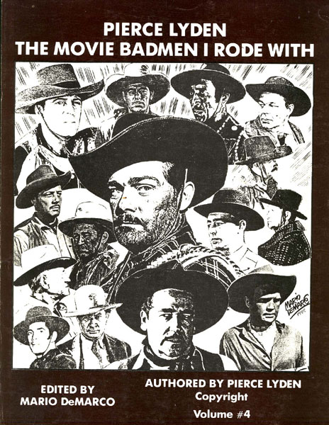 Pierce Lyden. The Movie Badmen I Rode With. Volume #4. MARIO DEMARCO