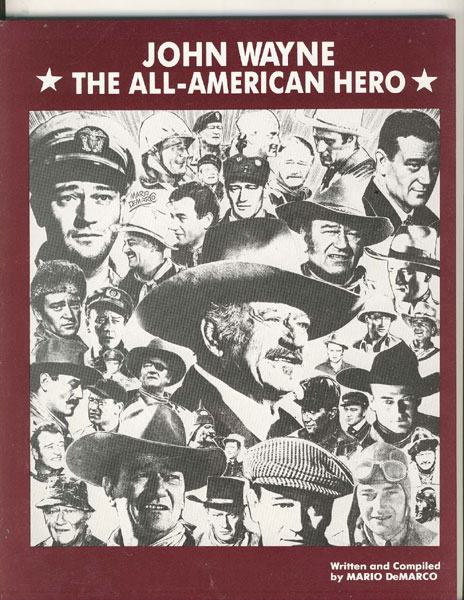 John Wayne. The All-American Hero. MARIO DEMARCO