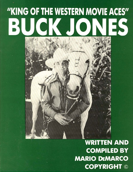 "King Of The Western Movie Aces" Buck Jones. MARIO DEMARCO