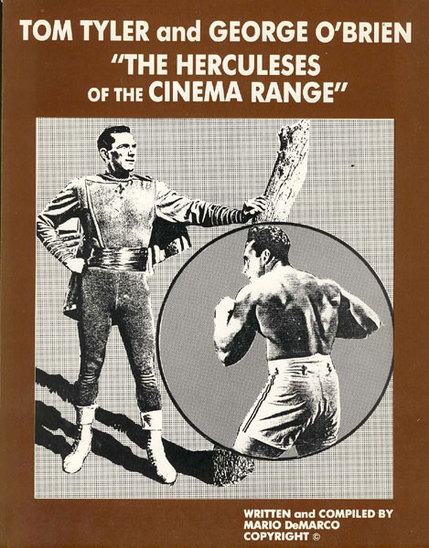Tom Tyler And George O'Brien. "The Herculeses Of The Cinema Range." MARIO DEMARCO
