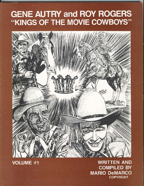 Gene Autry And Roy Rogers "Kings Of The Movie Cowboys." Volume #1. MARIO DEMARCO