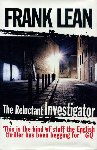 The Reluctant Investigator. FRANK LEAN