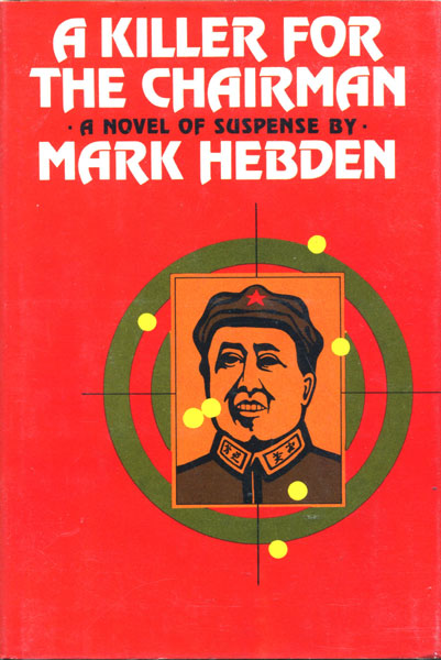 A Killer For The Chairman. MARK HEBDEN