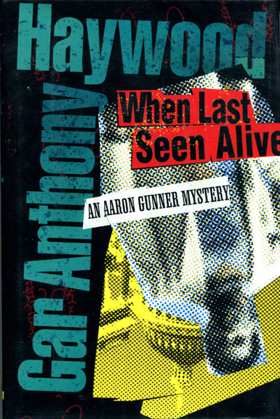 When Last Seen Alive. GAR ANTHONY HAYWOOD