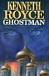 Ghostman. KENNETH ROYCE