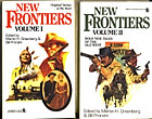 New Frontiers. Volume I & Volume Ii . GREENBERG, MARTIN H. & BILL PRONZINI [EDITED BY].