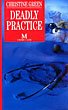 Deadly Practice. CHRISTINE GREEN