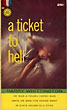 A Ticket To Hell. HARRY WHITTINGTON