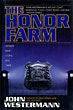 The Honor Farm.