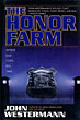 The Honor Farm. JOHN WESTERMANN