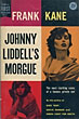 Johnny Liddell's Morgue. FRANK KANE