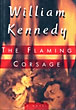 The Flaming Corsage. WILLIAM KENNEDY