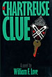 The Chartreuse Clue. WILLIAM F. LOVE