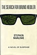 The Search For Bruno Heidler. MARLOWE, STEPHEN [LESSER, MILTON].