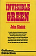 Invisible Green. JOHN SLADEK