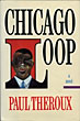 Chicago Loop PAUL THEROUX