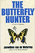 The Butterfly Hunter. JANWILLEM VAN DE WETERING