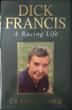 Dick Francis. A Racing Life. GRAHAM LORD - Image 2