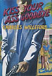 Kiss Your Ass Good-Bye. CHARLES WILLEFORD