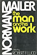 Norman Mailer. The Man And His Work. LUCID, ROBERT F. [EDITED BY].