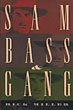 Sam Bass & Gang. RICK MILLER