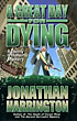 A Great Day For Dying. JONATHAN HARRINGTON