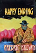 Happy Ending. FREDRIC BROWN