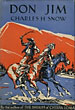 Don Jim. CHARLES H. SNOW
