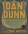 Dan Dunn, Secret Operative 48 And The Crime Master. NORMAN MARSH