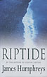 Riptide. JAMES HUMPHREYS