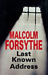 Last Known Address. MALCOLM FORSYTHE