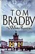 The White Russian. TOM BRADBY