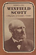Winfield Scott. A Biography …