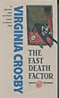 The Fast Death Factor. VIRGINIA CROSBY