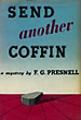 Send Another Coffin. F G. PRESNELL