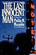 The Last Innocent Man. PHILLIP M. MARGOLIN