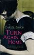 Turn Again Home. CAROL BIRCH