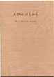 A Plot Of Earth. J. FRANK DOBIE